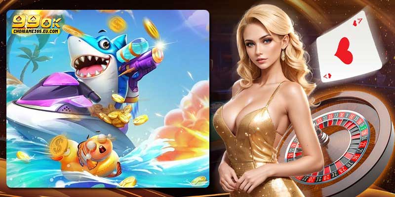 Tổng hợp các đặc điểm trong trò 99OK bắn cá