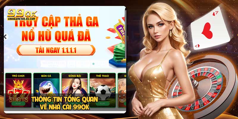 Thông tin tổng quan về nhà cái 99OK