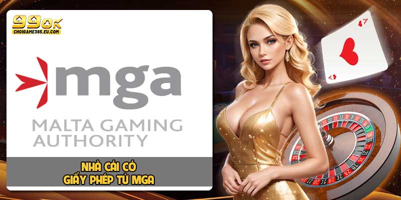 Nhà cái có giấy phép từ MGA
