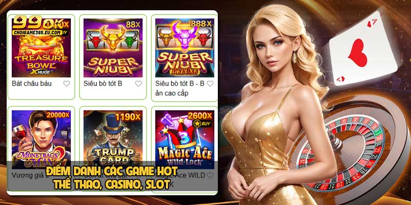 Điểm danh các game hot: thể thao, casino, slot